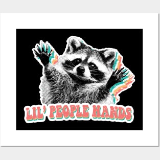 Little people hands raccoon trash panda Posters and Art